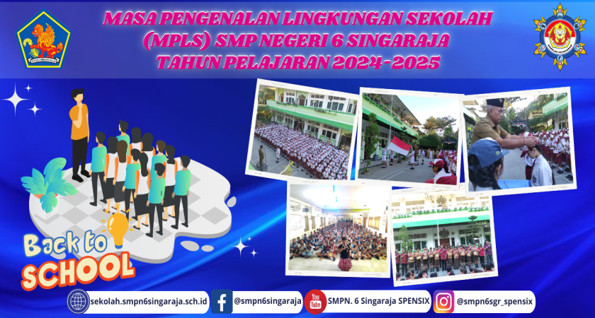 MASA PENGENALAN LINGKUNGAN SEKOLAH (MPLS) SMP NEGERI 6 SINGARAJA TAHUN PELAJARAN 2024-2025