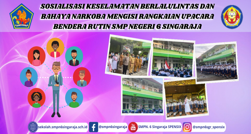 SOSIALISASI KESELAMATAN BERLALULINTAS DAN BAHAYA NARKOBA MENGISI RANGKAIAN UPACARA BENDERA RUTIN SMP NEGERI 6 SINGARAJA