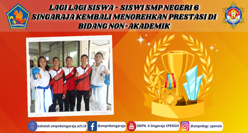 LAGI LAGI SISWA - SISWI SMP NEGERI 6 SINGARAJA KEMBALI MENOREHKAN PRESTASI DI BIDANG NON-AKADEMIK