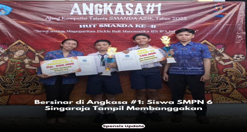 Bersinar di Angkasa #1: Siswa SMPN 6 Singaraja Tampil Membanggakan