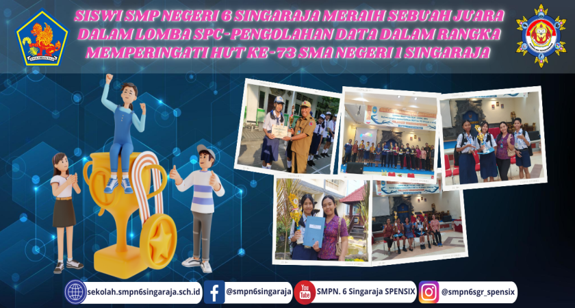 SISWI SMP NEGERI 6 SINGARAJA MERAIH SEBUAH JUARA DALAM LOMBA SPC-PENGOLAHAN DATA DALAM RANGKA MEMPERINGATI HUT KE-73 SMA NEGERI 1 SINGARAJA