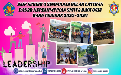 SMP NEGERI 6 SINGARAJA GELAR LATIHAN DASAR KEPEMIMPINAN SISWA BAGI OSIS BARU PERIODE 2023-2024
