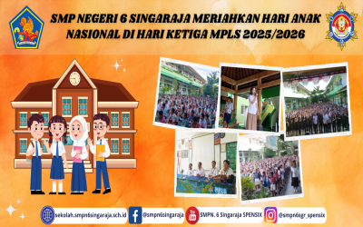 SMP NEGERI 6 SINGARAJA MERIAHKAN HARI ANAK NASIONAL DI HARI KETIGA MPLS 2025/2026