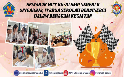 Semarak HUT ke-31 SMP Negeri 6 Singaraja, Warga Sekolah Bersinergi dalam Beragam Kegiatan