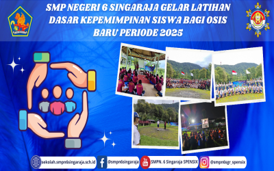 SMP NEGERI 6 SINGARAJA GELAR LATIHAN DASAR KEPEMIMPINAN SISWA BAGI OSIS BARU PERIODE 2025