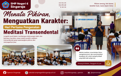 Menata Pikiran, Menguatkan Karakter: Hari Pertama Pengenalan Meditasi Transendental bagi Peserta Didik Kelas VII SMP Negeri 6 Singaraja