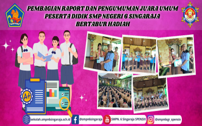 PEMBAGIAN RAPORT DAN PENGUMUMAN JUARA UMUM PESERTA DIDIK SMP NEGERI 6 SINGARAJA BERTABUR HADIAH